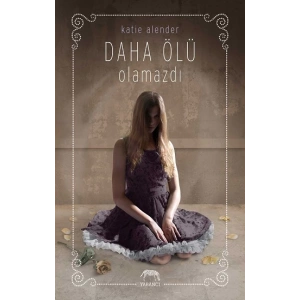 Daha Ölü Olamazdı (Ciltli)