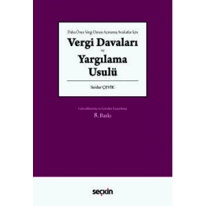 Daha Önce Vergi Davası Açmamış Avukatlar İçinVergi Davaları ve Yargılama Usulü