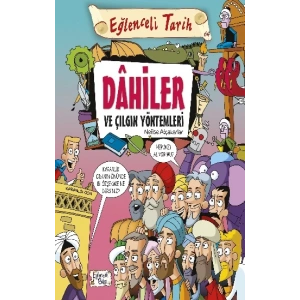 Dahiler ve Çılgın Yöntemleri
