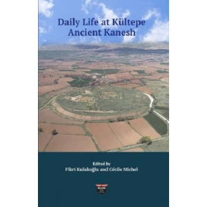 Daily Life at Kültepe Ancient Kanesh