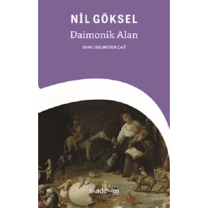 Daimonik Alan: Sonu Gelmeyen Çağ