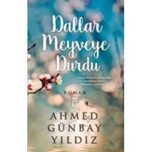 Dallar Meyveye Durdu