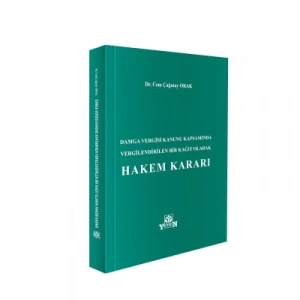Damga Vergisi Kanunu Kapsamında Vergilendirilen Bir Kağıt Olarak Hakem Kararı