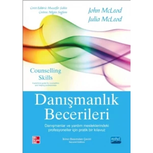 DANIŞMANLIK BECERİLERİ - Danışmanlar ve Yardım Mesleklerindeki Profesyoneller İçin Pratik Bir Klavuz - COUNSELLING SKILLS - A Practical Guide for Counsellors and Helping Professionals