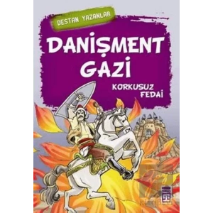 Danişment Gazi - Korkusuz Fedai
