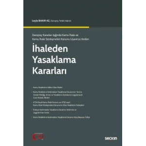 Danıştay Kararları Işığında Kamu İhale ve Kamu İhale Sözleşmeleri Kanunu Uyarınca Verilenİhaleden Yasaklama Kararları