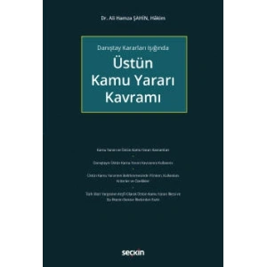 Danıştay Kararları IşığındaÜstün Kamu Yararı Kavramı