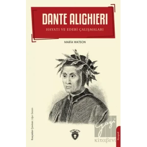 Dante Alighieri - Hayatı ve Edebi Çalışmaları