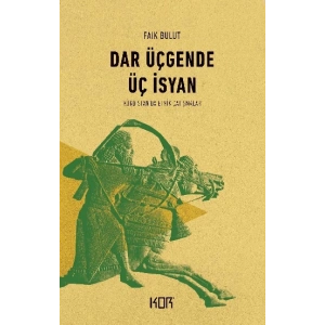 Dar Üçgende Üç İsyan