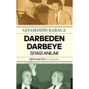 Darbeden Darbeye - Siyasi Anılar