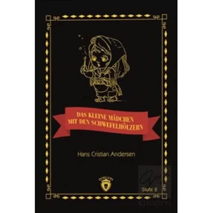 Das Kleine Madchen Mit Den Schwefelhölzern Stufe 2 (Almanca Hikaye)