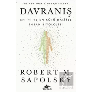 Davranış: En İyi ve En Kötü Haliyle İnsan Biyolojisi