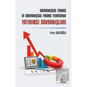 Davranışsal Finans ve Davranışsal Finans Teorisinde Yatırımcı Davranışları