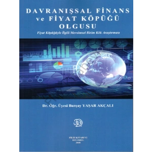 Davranışsal Finans Ve Fiyat Köpüğü Olgusu - Burçay Yaşar Akçalı