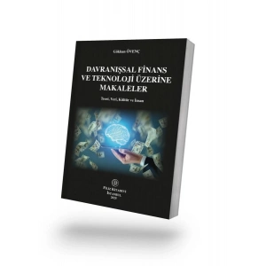 DAVRANIŞSAL FİNANS VE TEKNOLOJİ ÜZERİNE MAKALELER