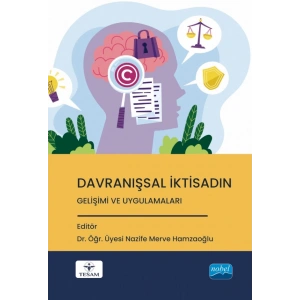 Davranışsal İktisadın Gelişimi ve Uygulamaları