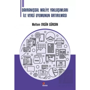 Davranışsal Maliye Yaklaşımları İle Vergi Uyumunun Artırılması