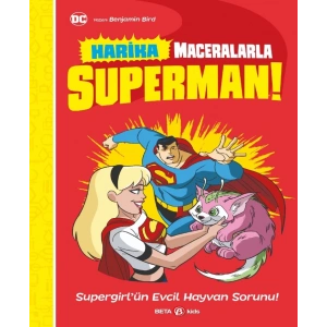 DC Harika Maceralarla Superman! Supergirlün Evcil Hayvan Sorunu!