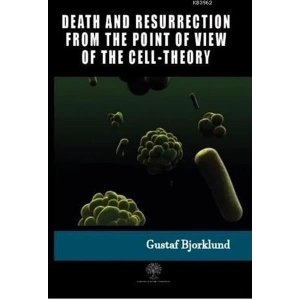 Death And Resurrection From The Point Of View Of The Cell-Theory