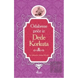 Dede Korkut - Boşnakça Seçme Hikayeler