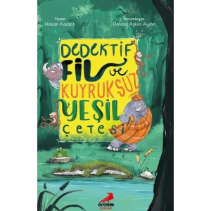 Dedektif Fil ve Kuyruksuz Yeşil Çetesi