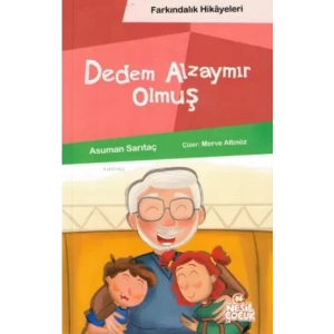Dedem Alzaymır Olmuş (Farkındalık Hikayeleri)