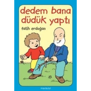 Dedem Bana Düdük Yaptı
