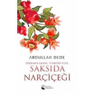 Dedemin Emine Türküsü Veya  Saksıda Narçiçeği