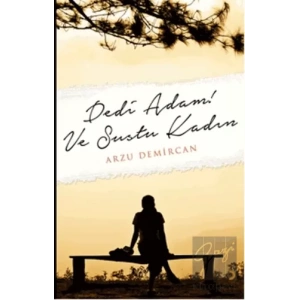 Dedi Adam! Ve Sustu Kadın