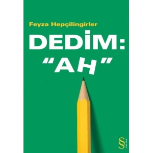Dedim: Ah