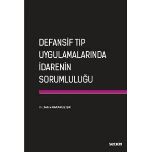 Defansif Tıp Uygulamalarında İdarenin Sorumluluğu