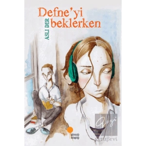 Defne’yi Beklerken