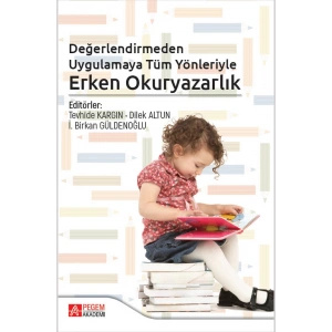 Değerlendirmeden Uygulamaya Tüm Yönleriyle Erken Okuryazarlık