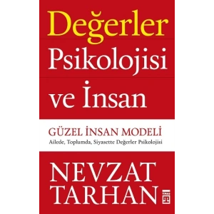 Değerler Psikolojisi ve İnsan - Güzel İnsan Modeli