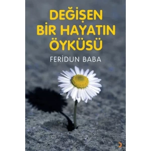 Değişen Bir Hayatın Öyküsü