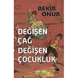 Değişen Çağ Değişen Çocukluk