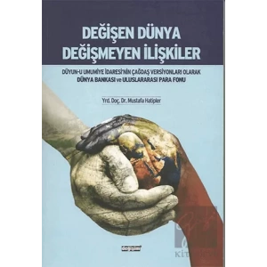 Değişen Dünya Değişmeyen İlişkiler
