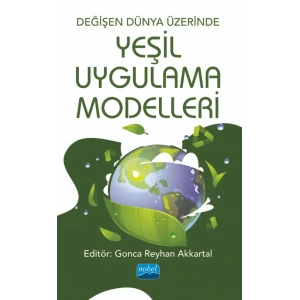 Değişen Dünya Üzerinde Yeşil Uygulama Modelleri