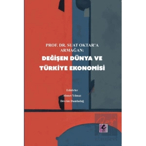 Değişen Dünya ve Türkiye Ekonomisi