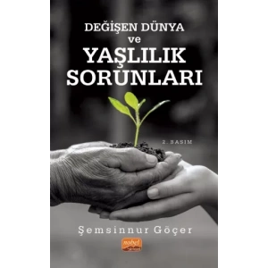 Değişen Dünya ve Yaşlılık Sorunları