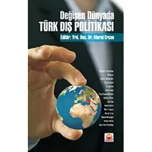 Değişen Dünyada Türk Dış Politikası