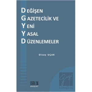 Değişen Gazetecilik ve Yeni Yasal Düzenlemeler