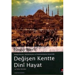 Değişen Kentte Dinî Hayat ve Fetva Soruları