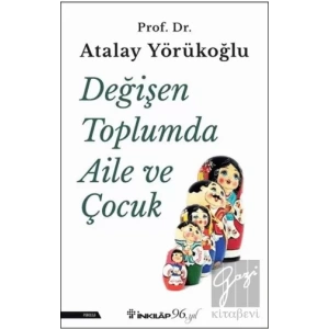 Değişen Toplumda Aile ve Çocuk