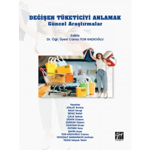 Değişen Tüketiciyi Anlamak Güncel Araştırmalar - Dr. Öğr Üyesi Cansu Tor Kadıoğlu