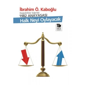 Değişiklikler Işığında 1982 Anayasası; Halk Neyi Oylayacak