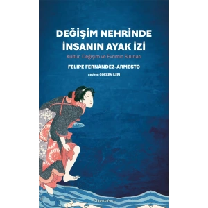 Değişim Nehrinde İnsanın Ayak İzi