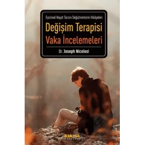 Değişim Terapisi Vaka İncelemeleri