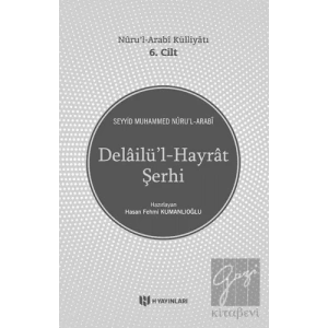 Delailül-Hayrat Şerhi - Nurul-Arabi Külliyatı 6. Cilt