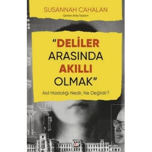 Deliler Arasında Akıllı Olmak